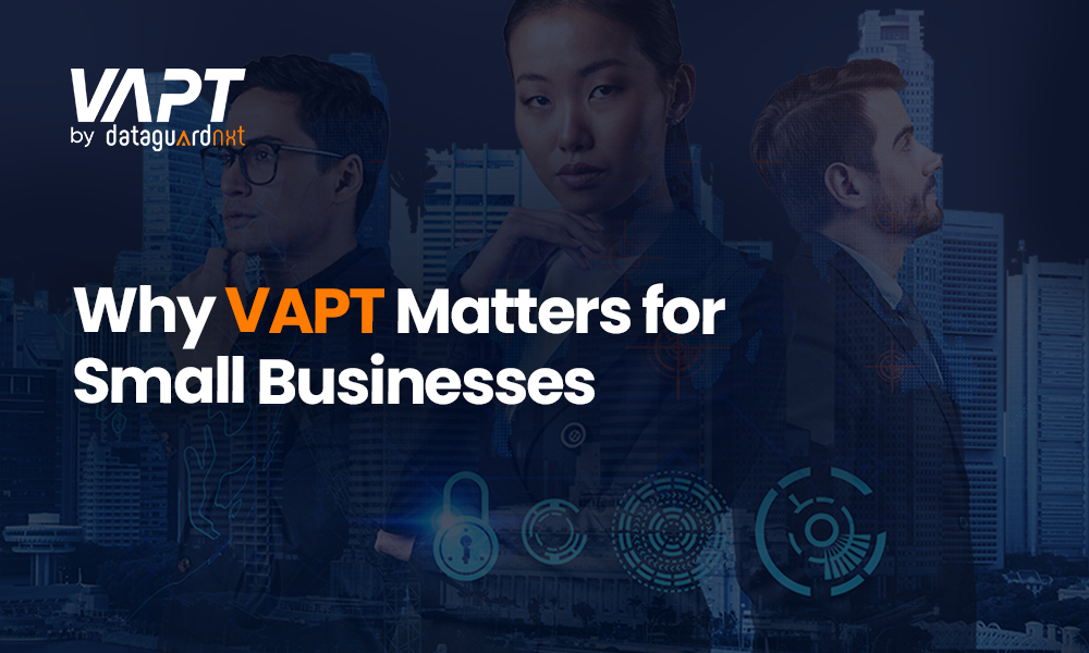Why VAPT Matters for Small Businesses  